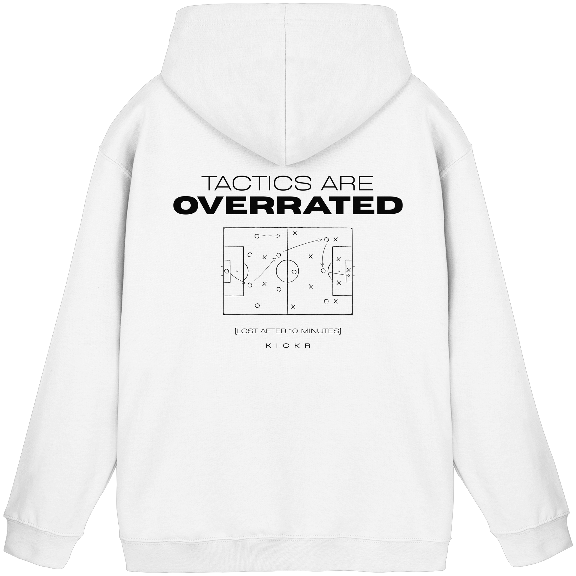 Tactics are overrated - Hoodie