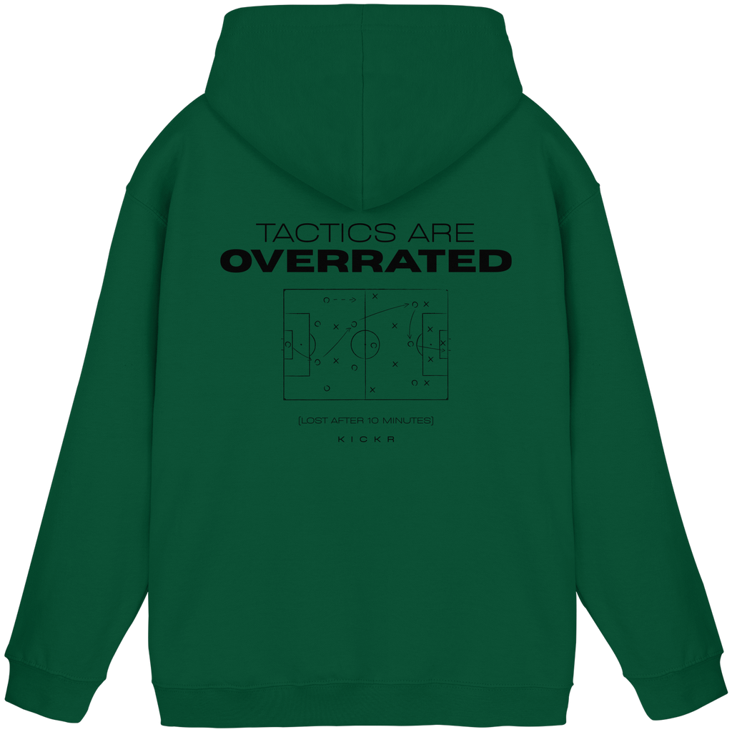 Tactics are overrated - Hoodie