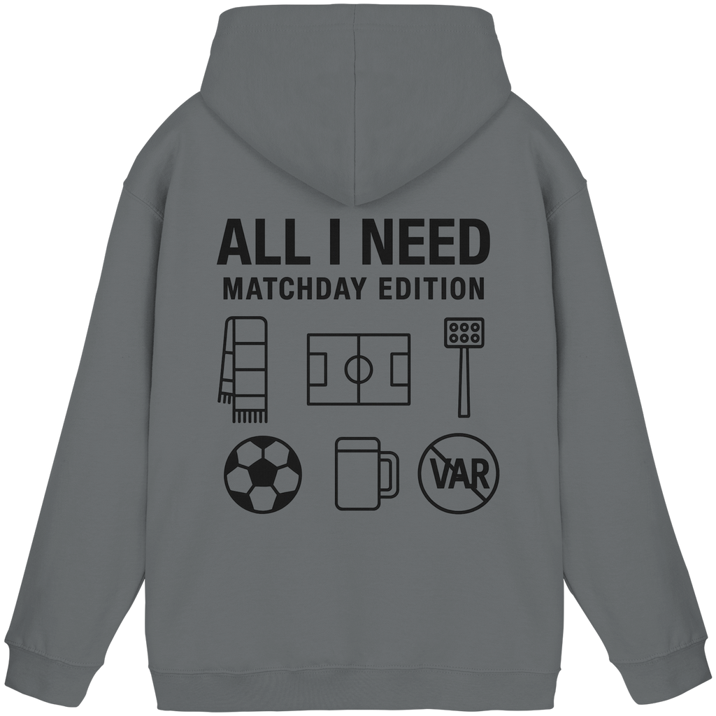 All I need - Matchday edition - Hoodie