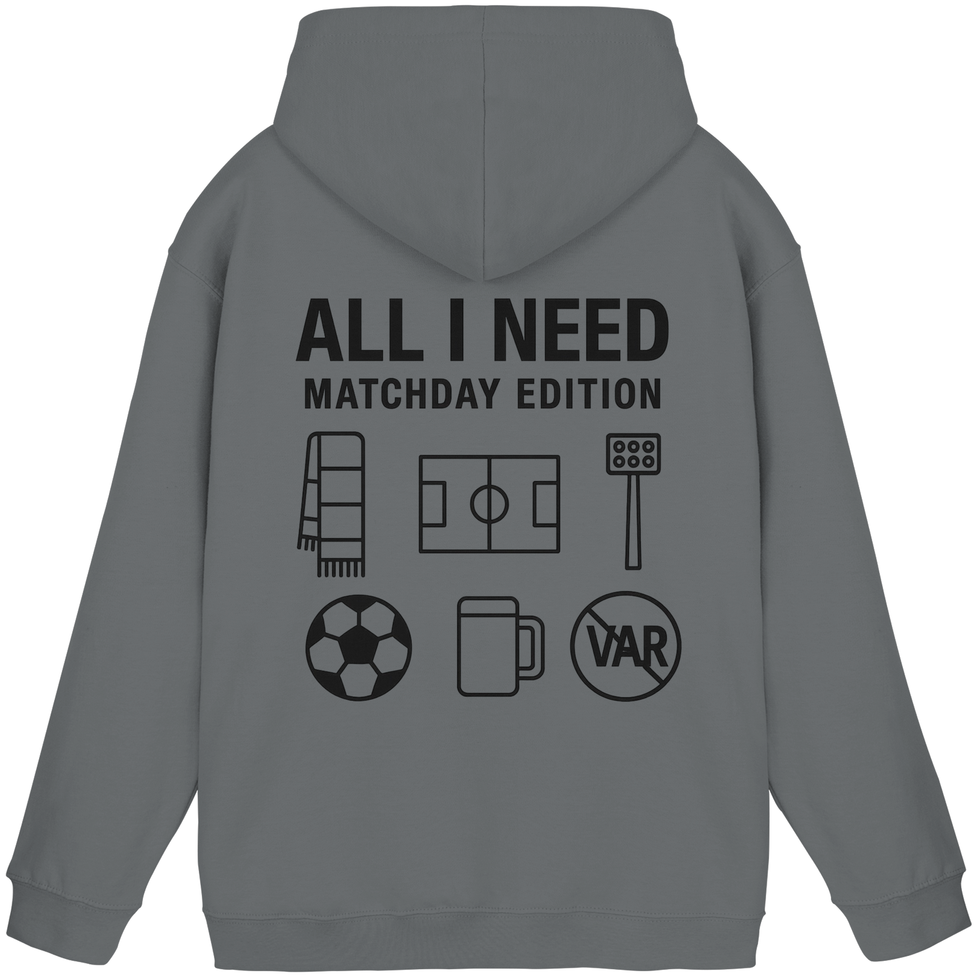 All I need - Matchday edition - Hoodie