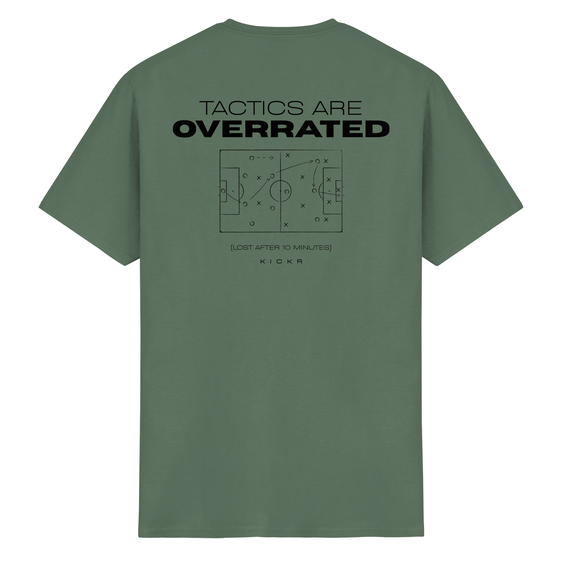Tactics are Overrated - T-Shirt