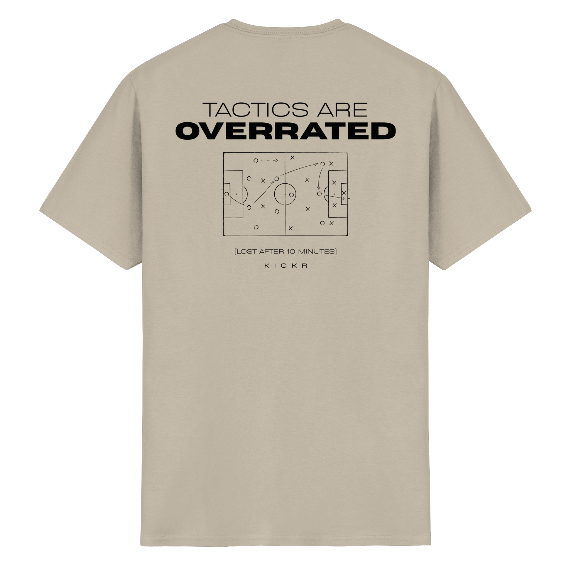 Tactics are Overrated - T-Shirt
